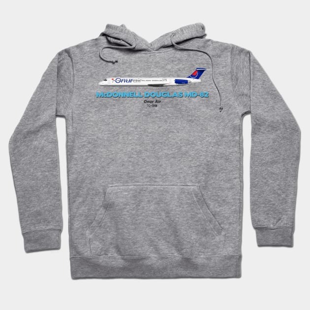 McDonnell Douglas MD-82 - Onur Air Hoodie by TheArtofFlying